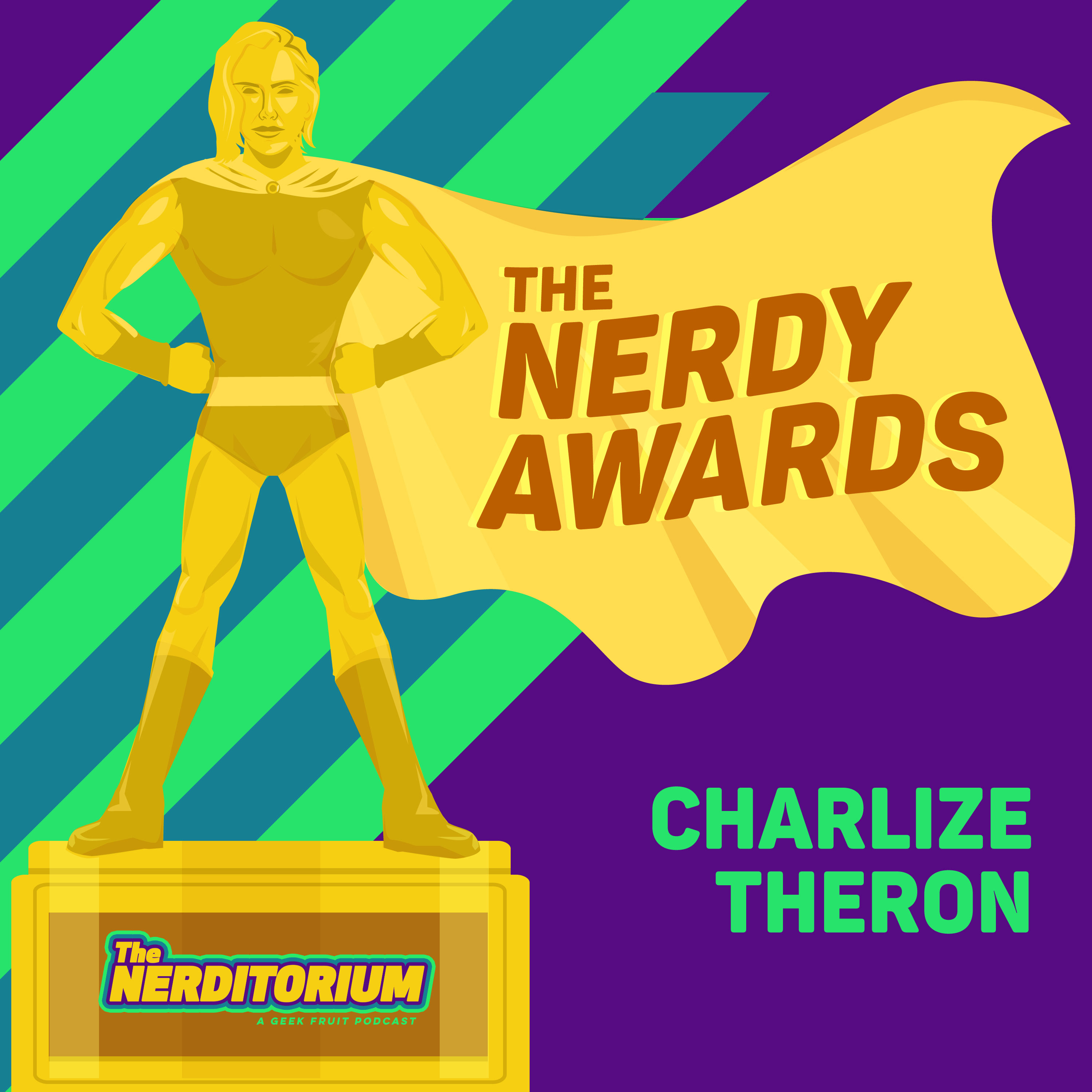 The Nerdy Awards : Charlize Theron