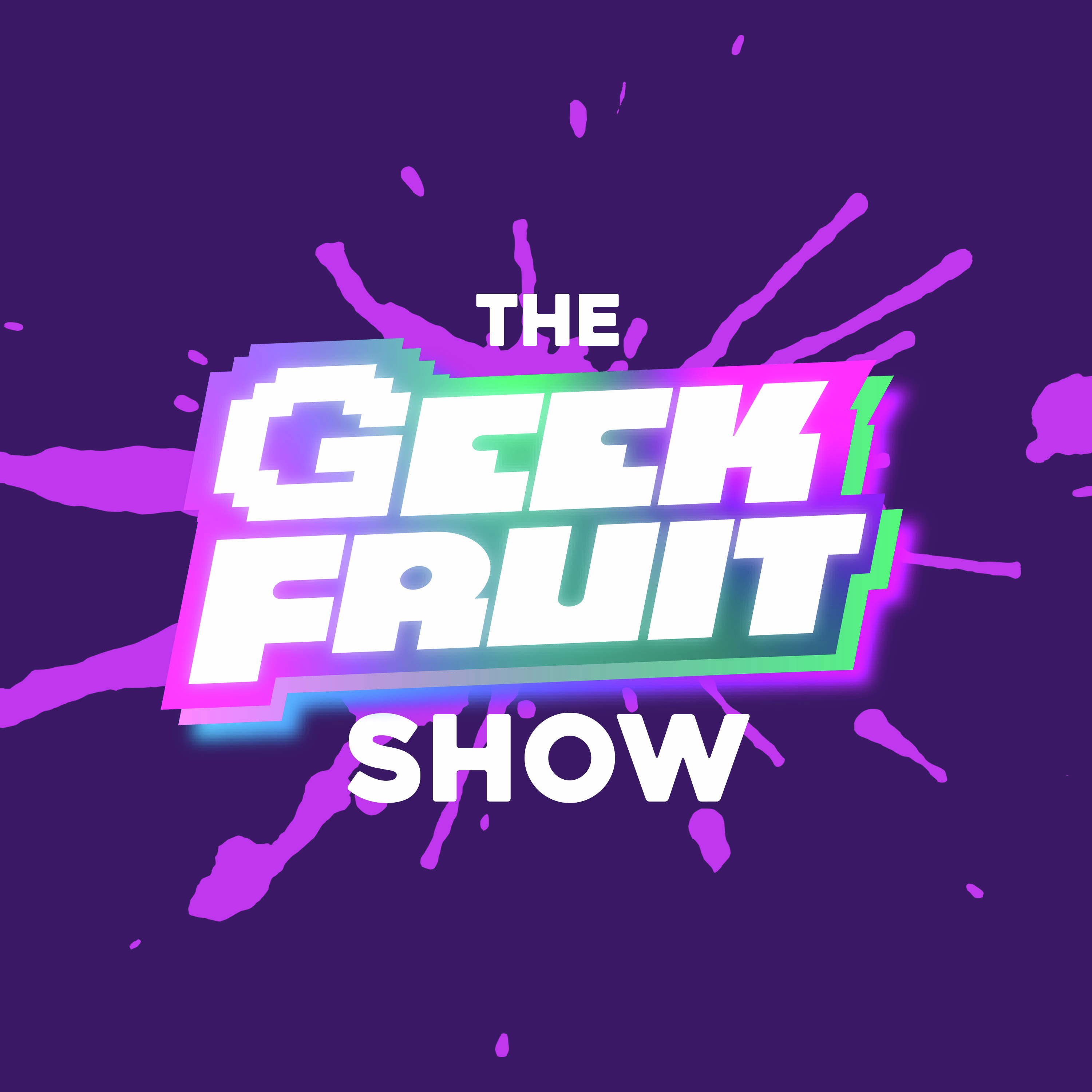 The Geek Fruit Show: Episode 3