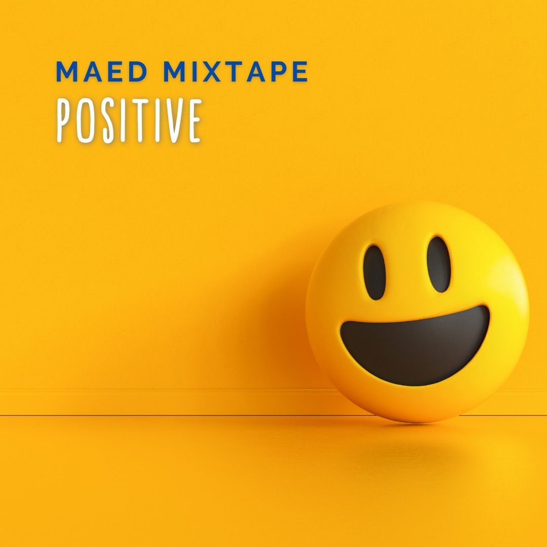 Maed Mixtape - Positive