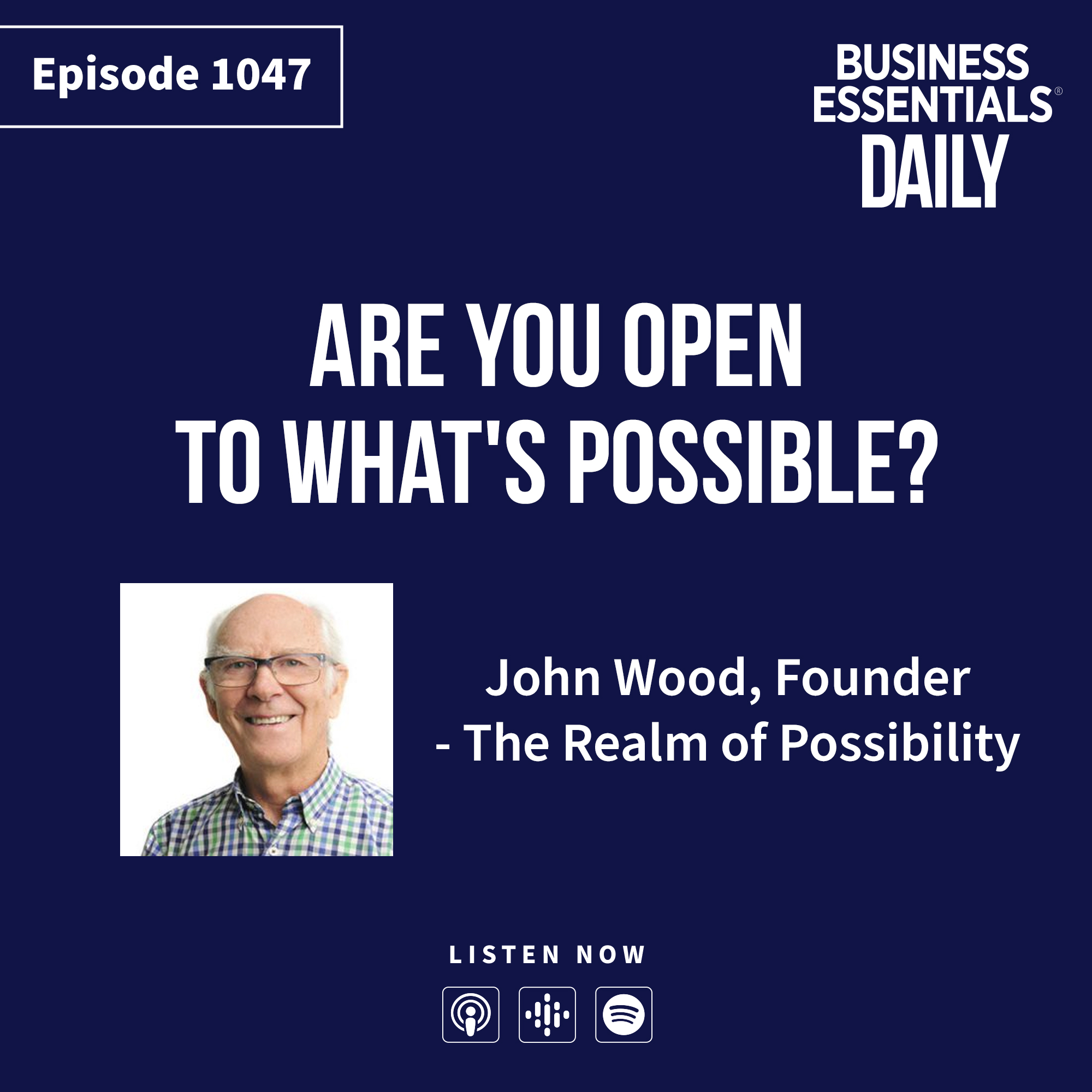 Are you open to what's possible?