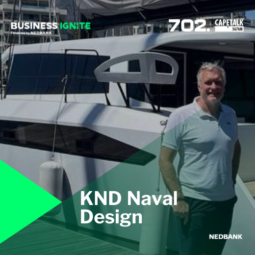 Nedbank Business Ignite with CapeTalk: KND Naval Design