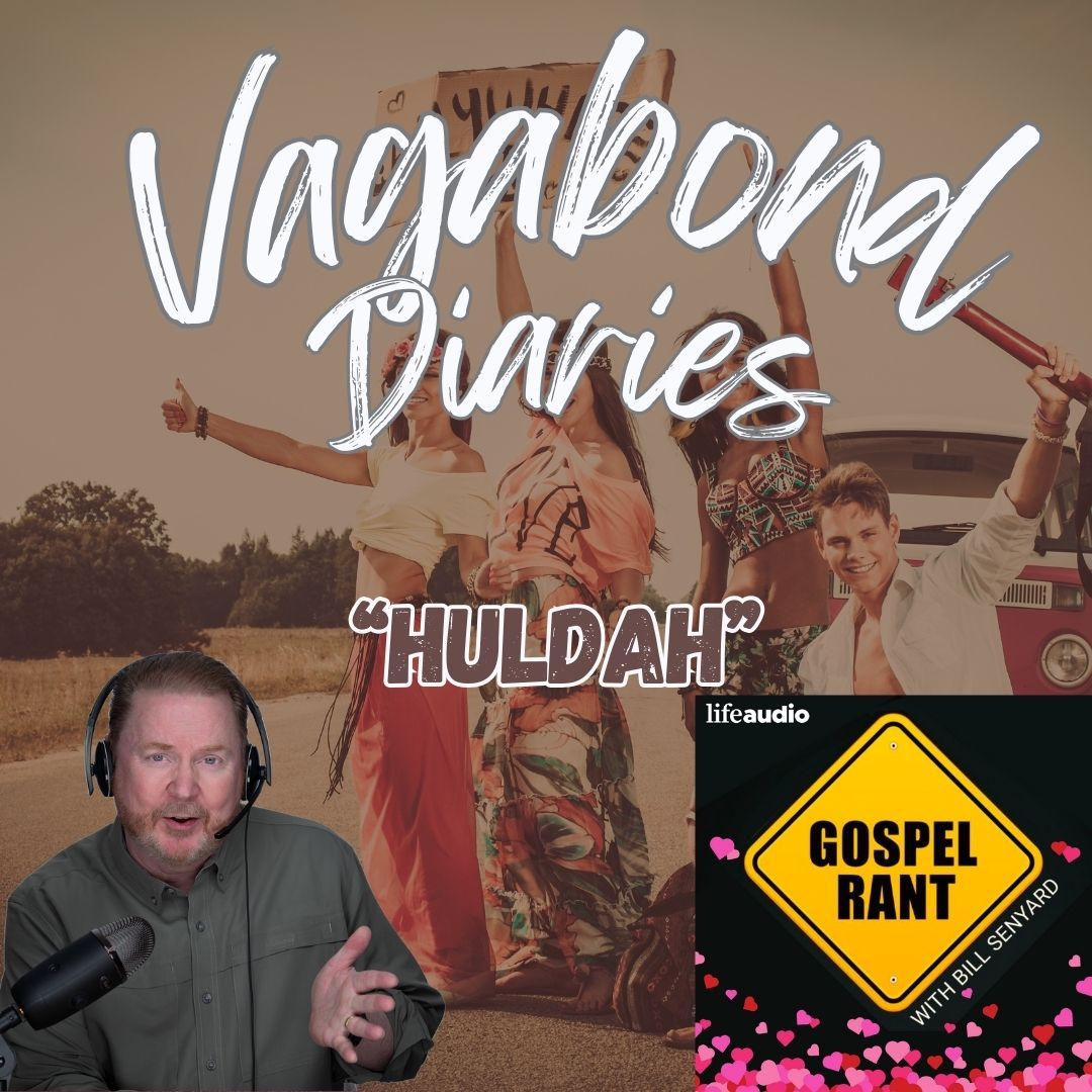 Vagabond Diaries #24: Huldah