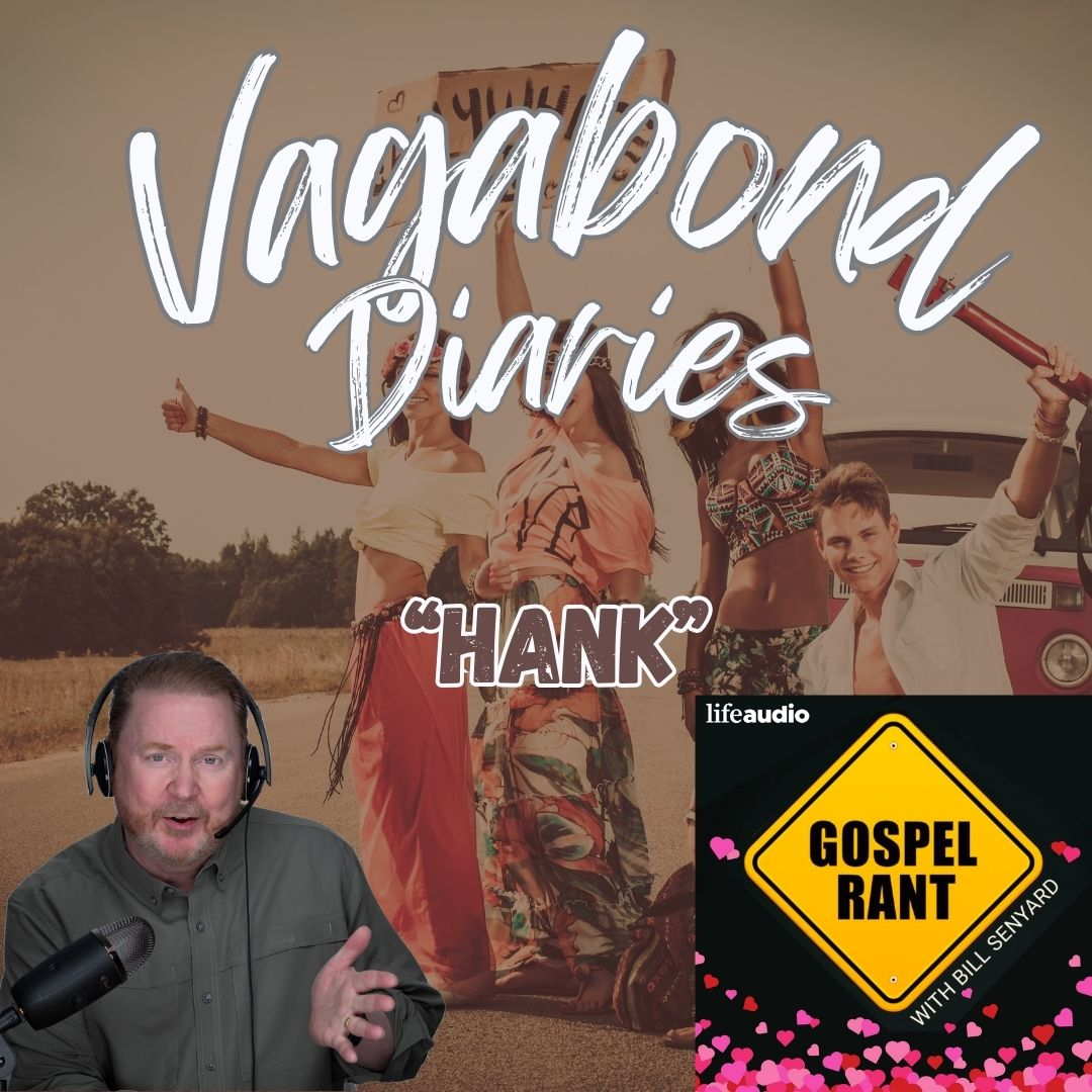 Vagabond Diaries #18: Hank