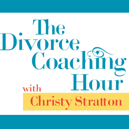 12/04/2021 The Divorce Coaching Hour with Christy Stratton