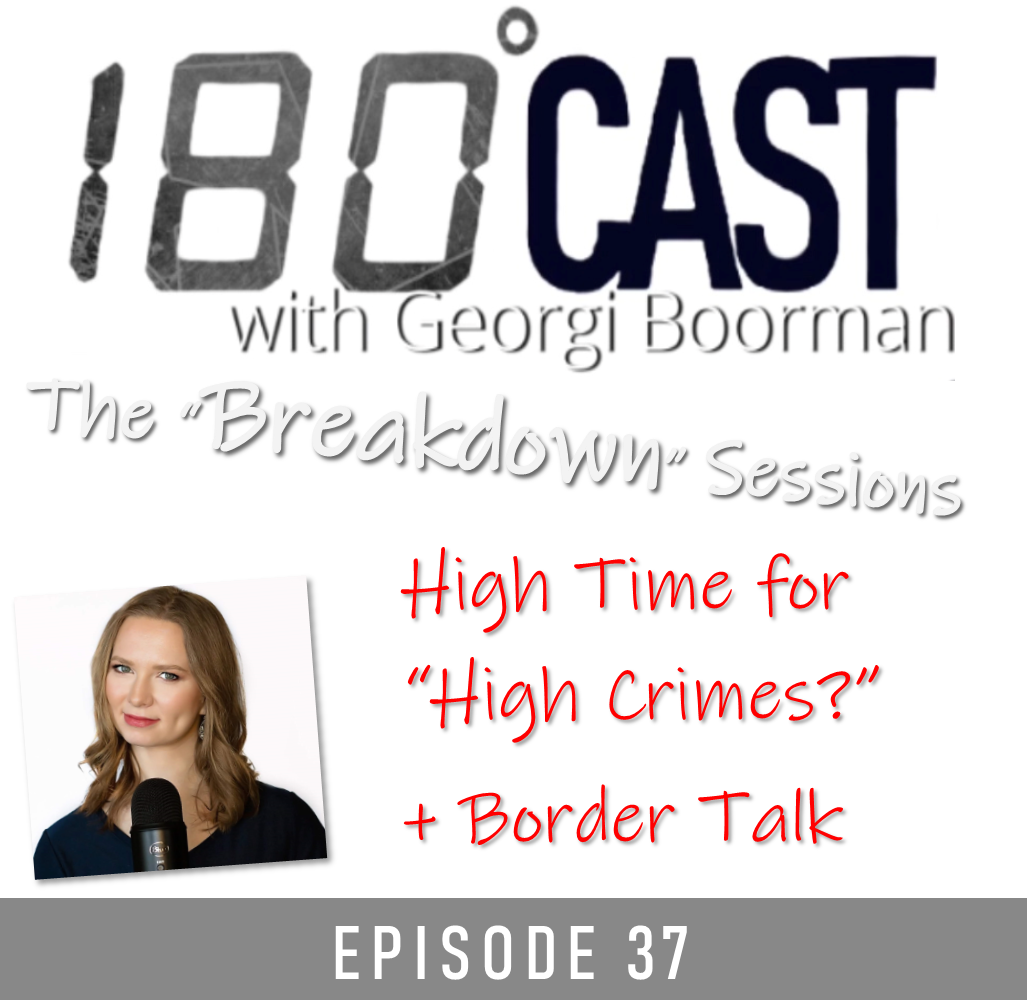 180 CAST - Ep 37 - Breakdown session High Time for High Crimes