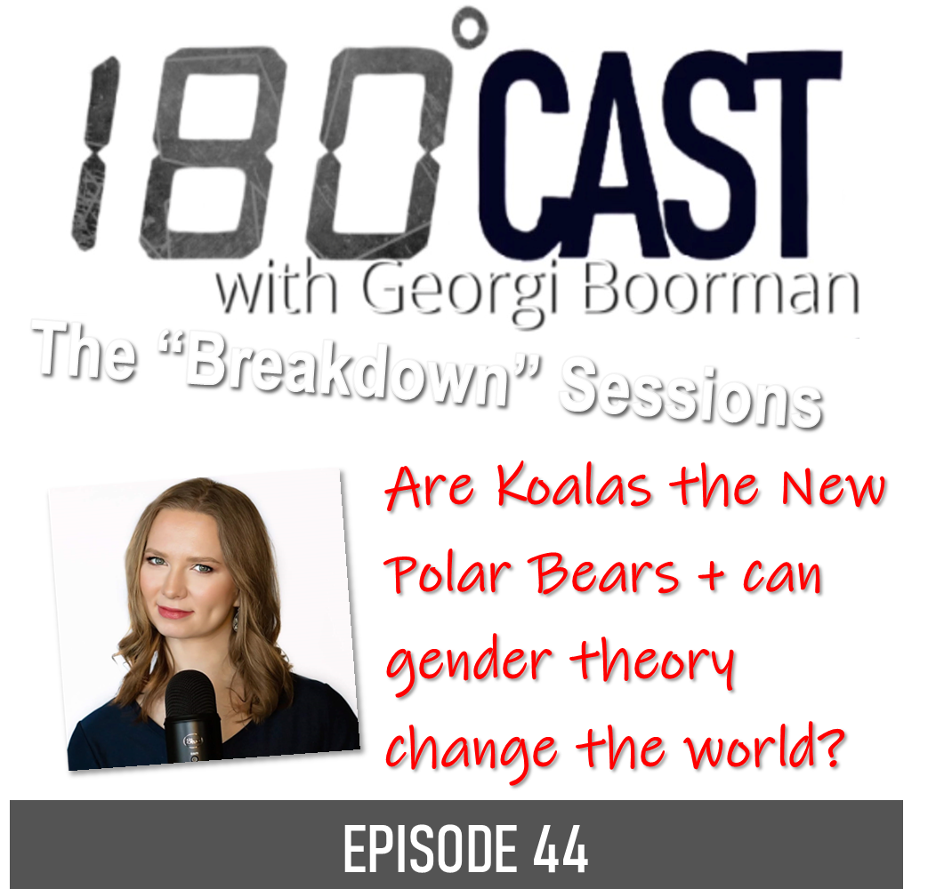 180 CAST - Ep 44 - Are Koalas the New Polar Bears