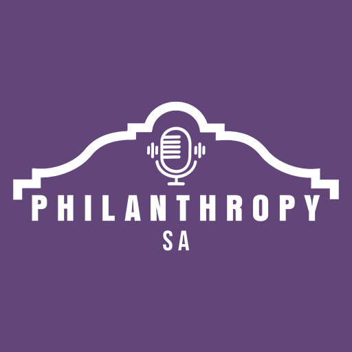 Philanthropy SA   Episode 6 -  Sharla Bell CEO of Project Transformation Rio Texas