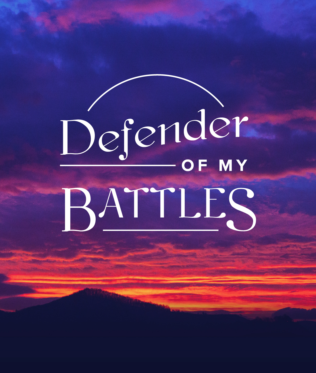 Defender of My Battles