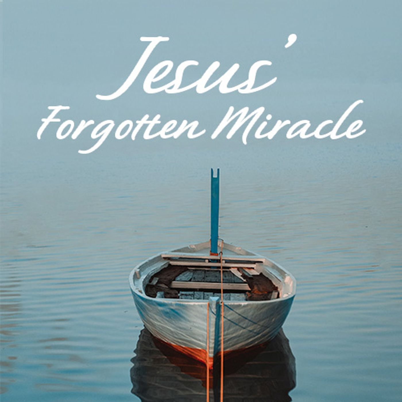 Jesus' Forgotten Miracle