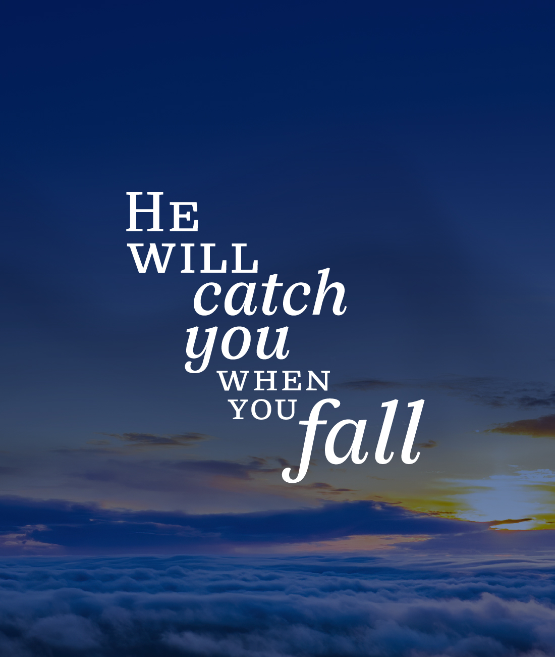 He Will Catch You When You Fall