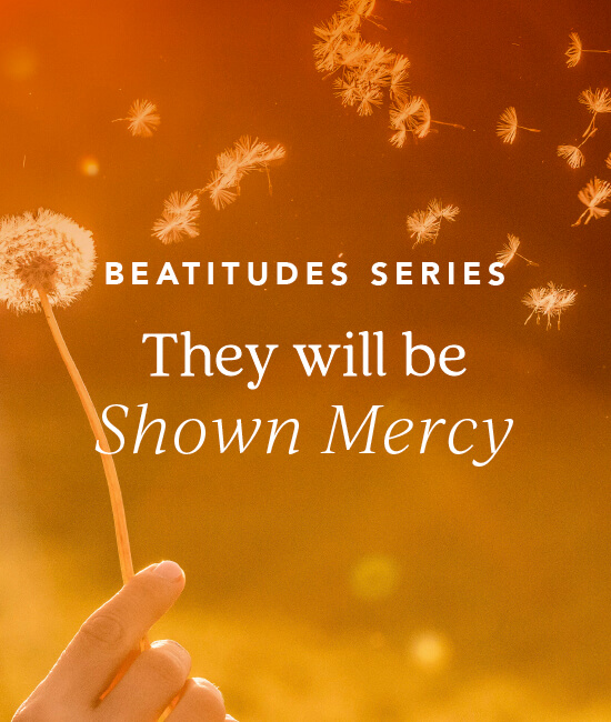 They Will Be Shown Mercy
