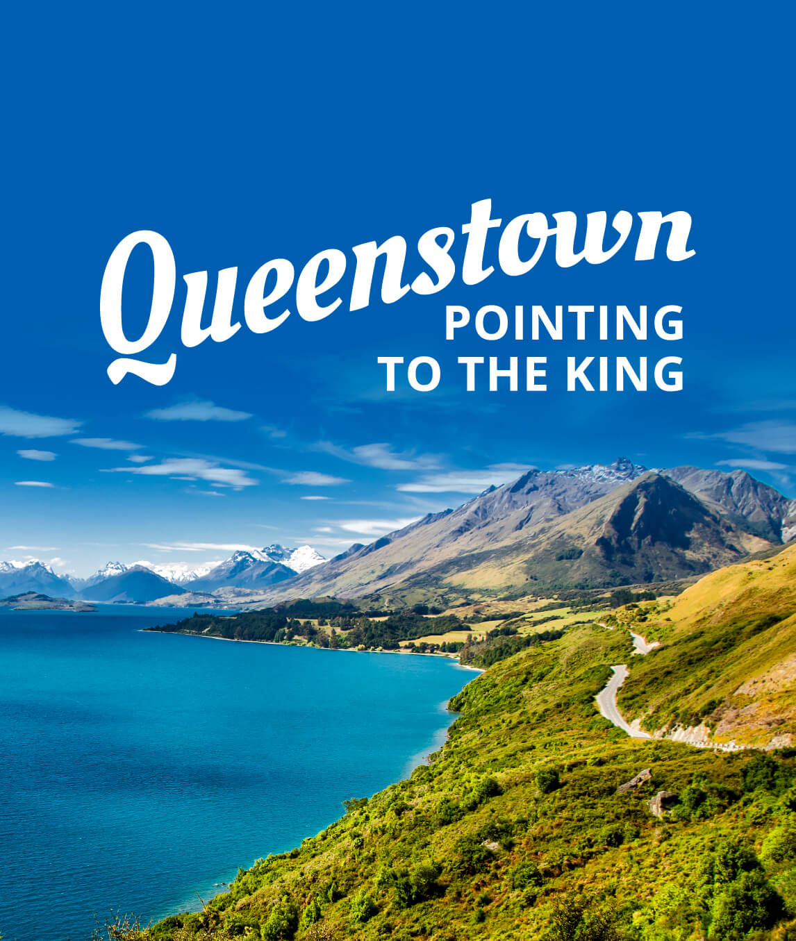 Queenstown: Pointing To The King