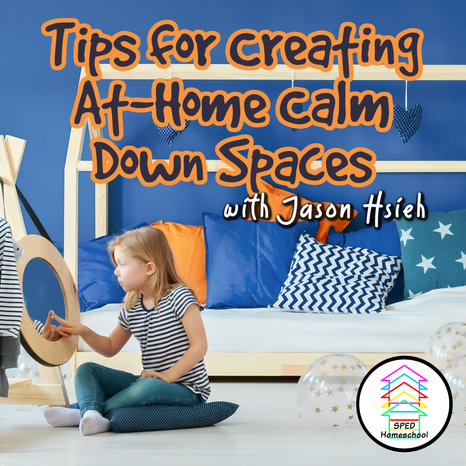 Tips for Creating At-Home Calm Down Spaces