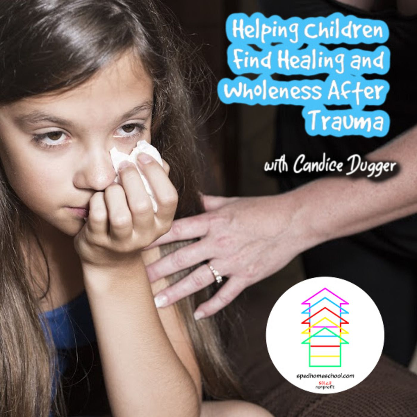 Helping Children Find Healing and Wholeness After Trauma