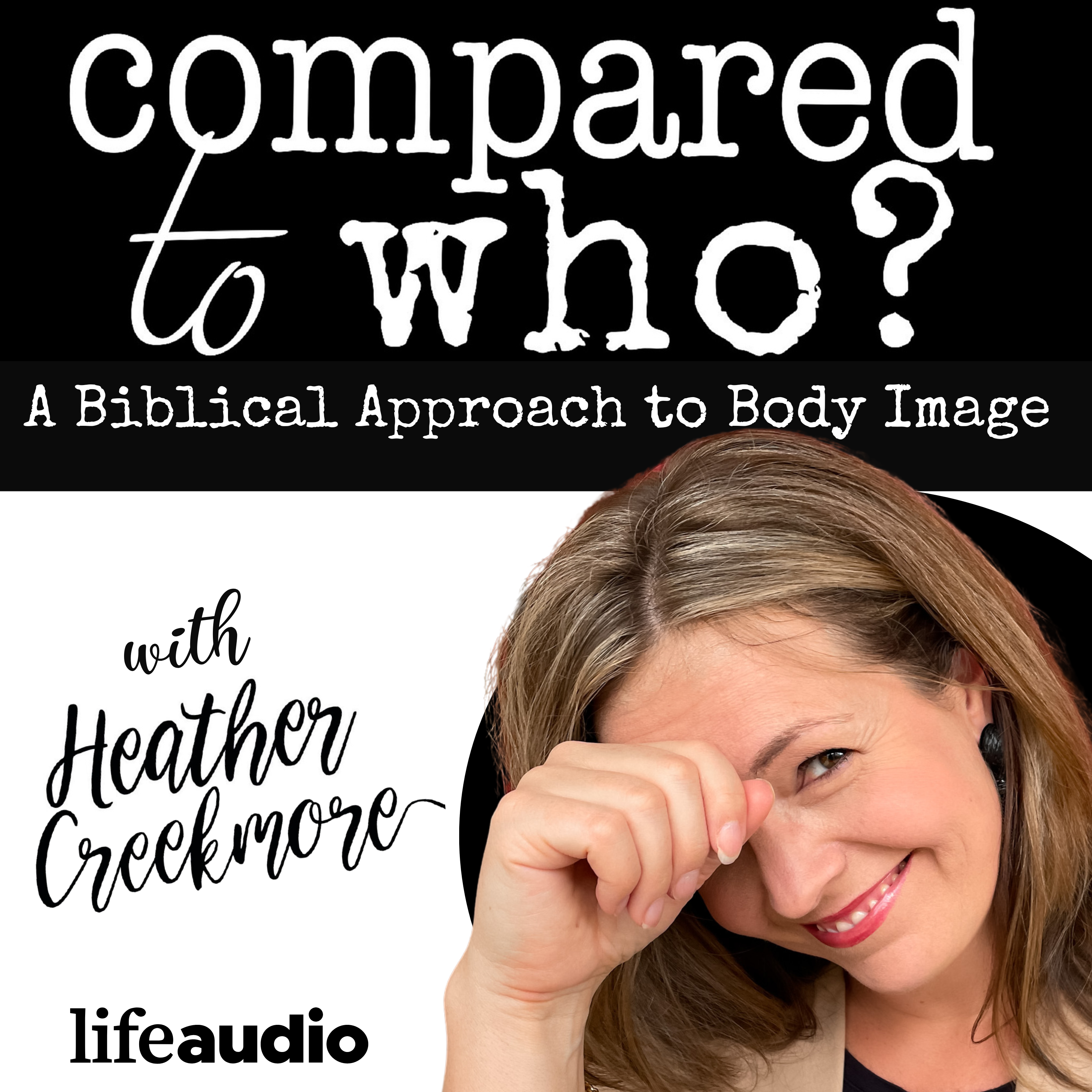 Self Control, Good Stewards, Body Image and Food Issues: LIVE Episode Featuring Amy Carlson