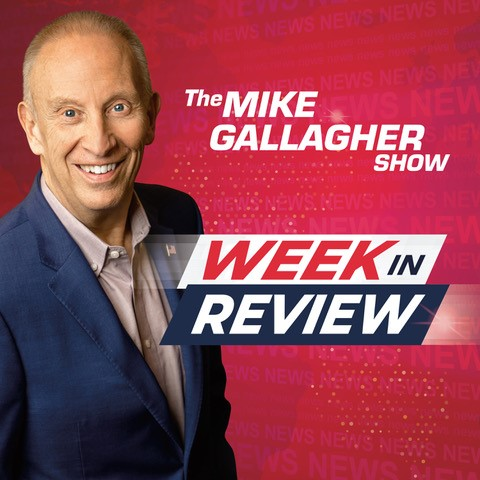 Mike Gallagher Show  Week in Review (Episode 26) 10.06.23