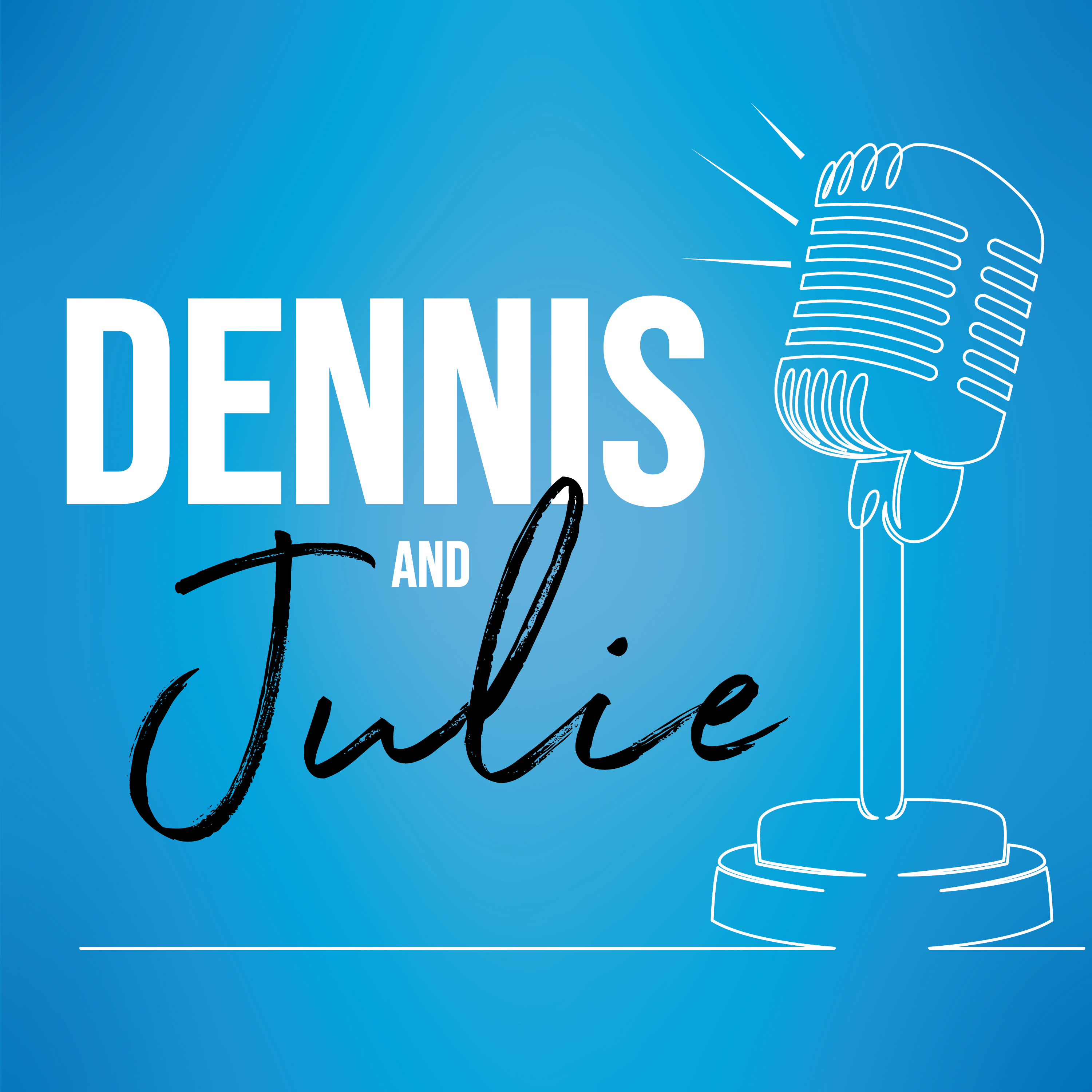 Dennis & Julie: Getting High on Life