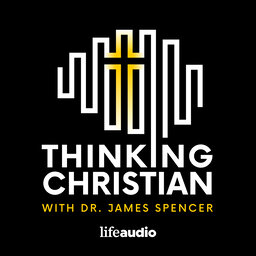 Official Trailer for Thinking Christian with Dr. James Spencer