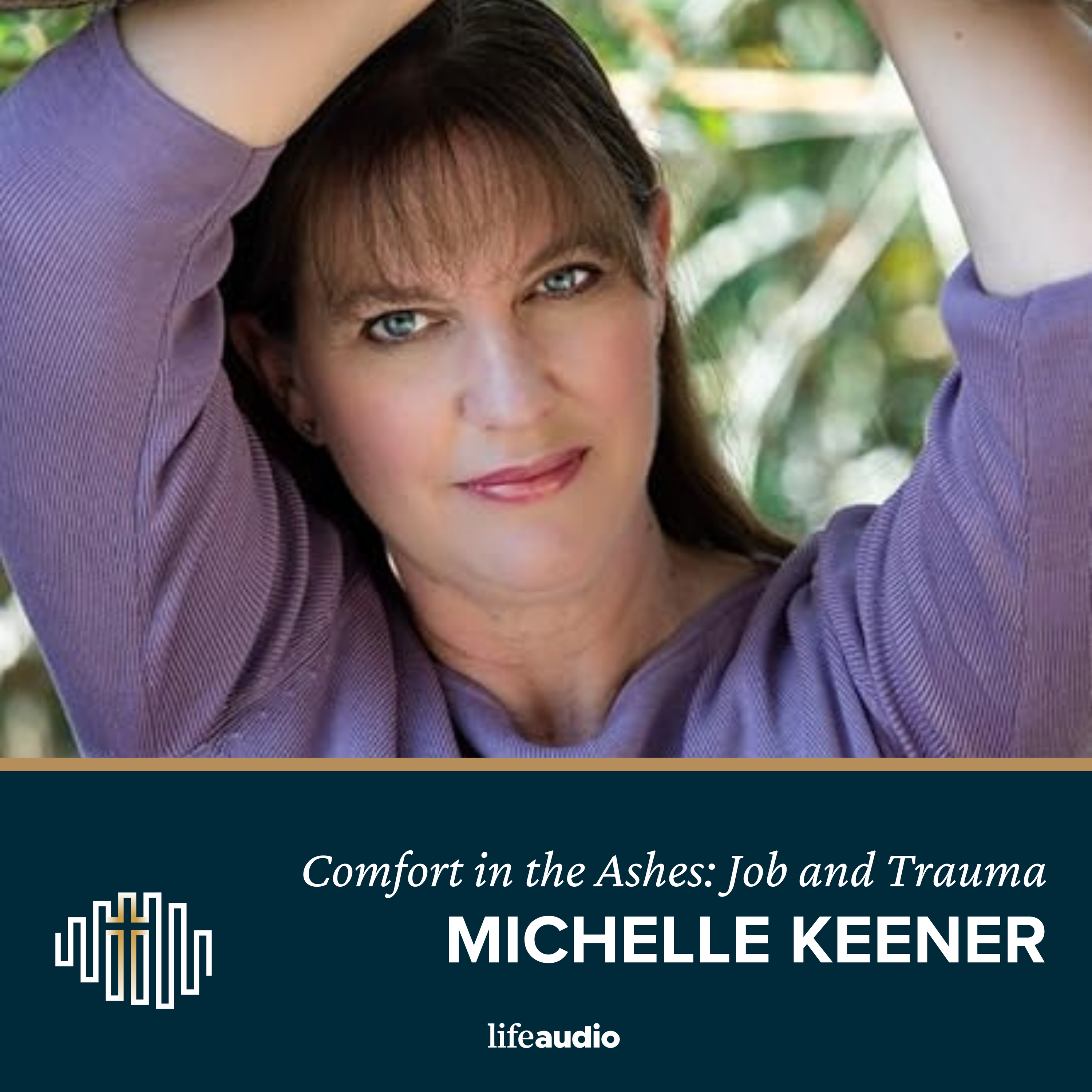 Finding Comfort in the Ashes: Job, Trauma, and Faith with Dr. Michelle Keener