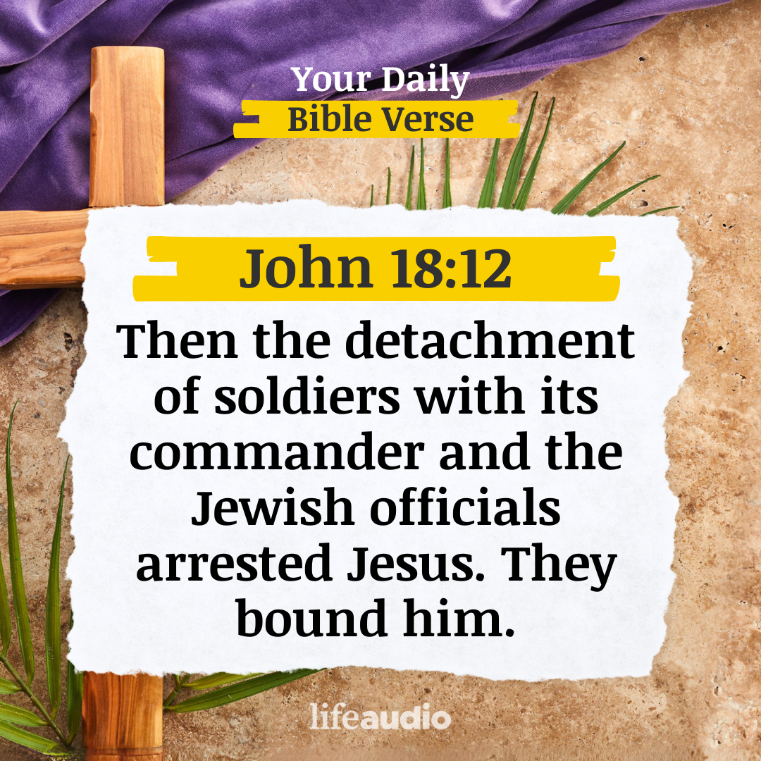 Lent - Jesus Arrested (John 18:12)