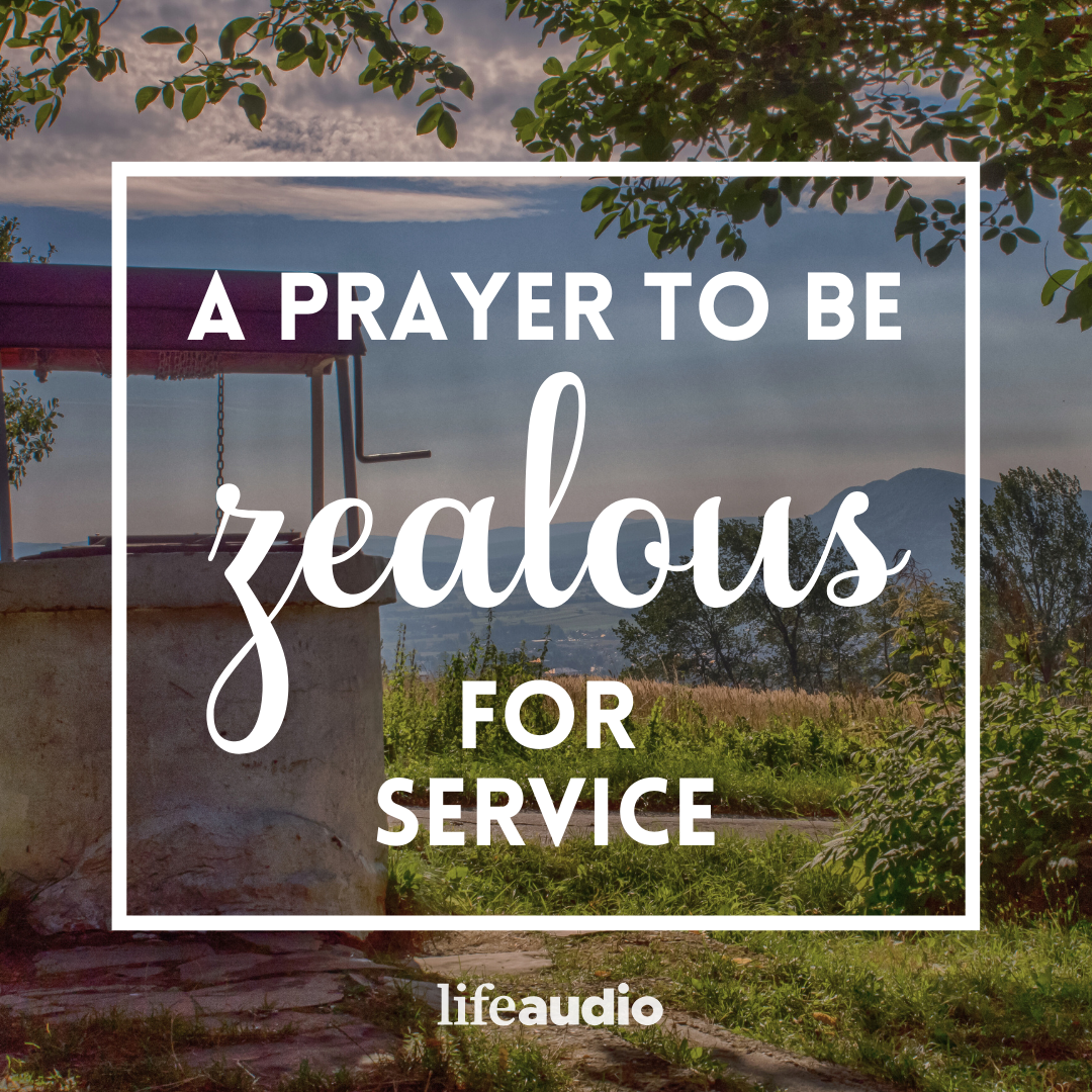 A Prayer to Be Zealous for Service