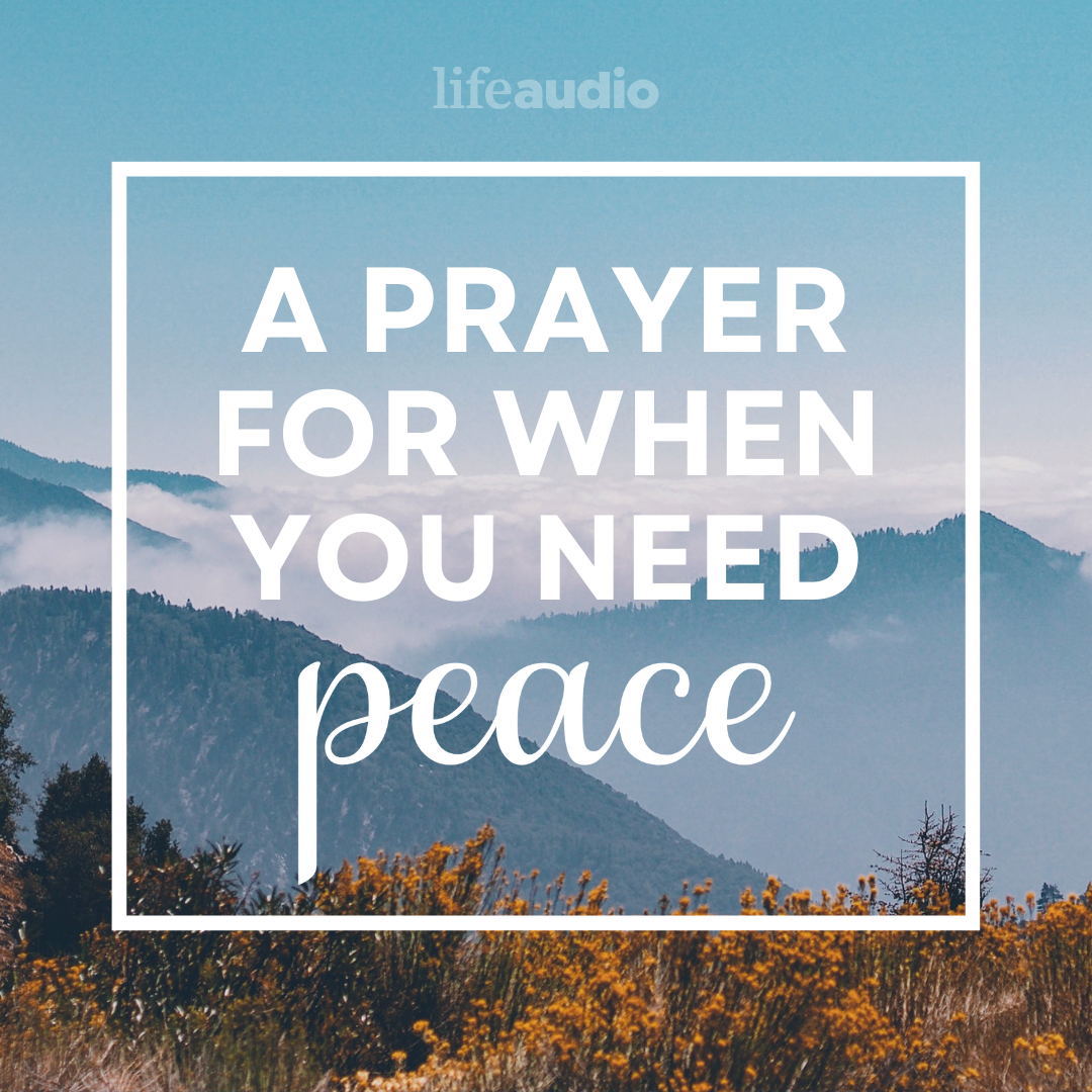 A Prayer for When You Need Peace