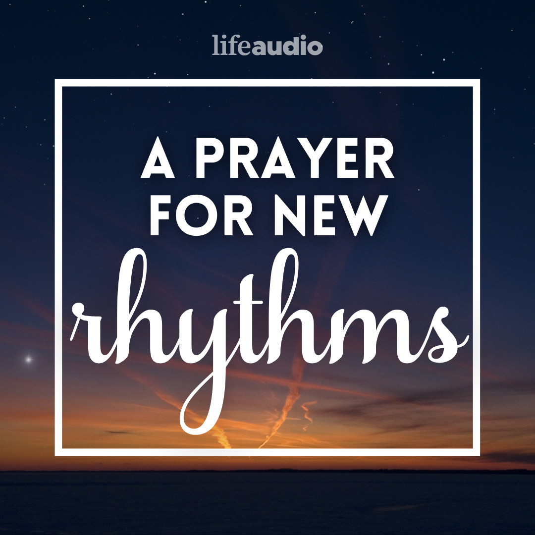 A Prayer for New Rhythms