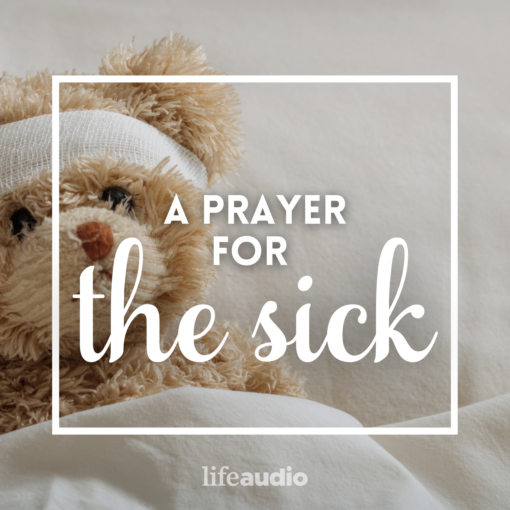 A Prayer for the Sick