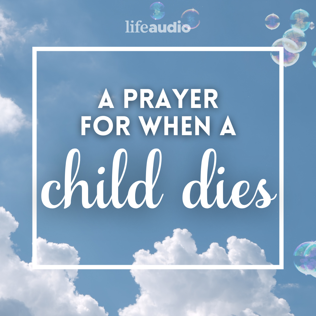 A Prayer When a Child Dies