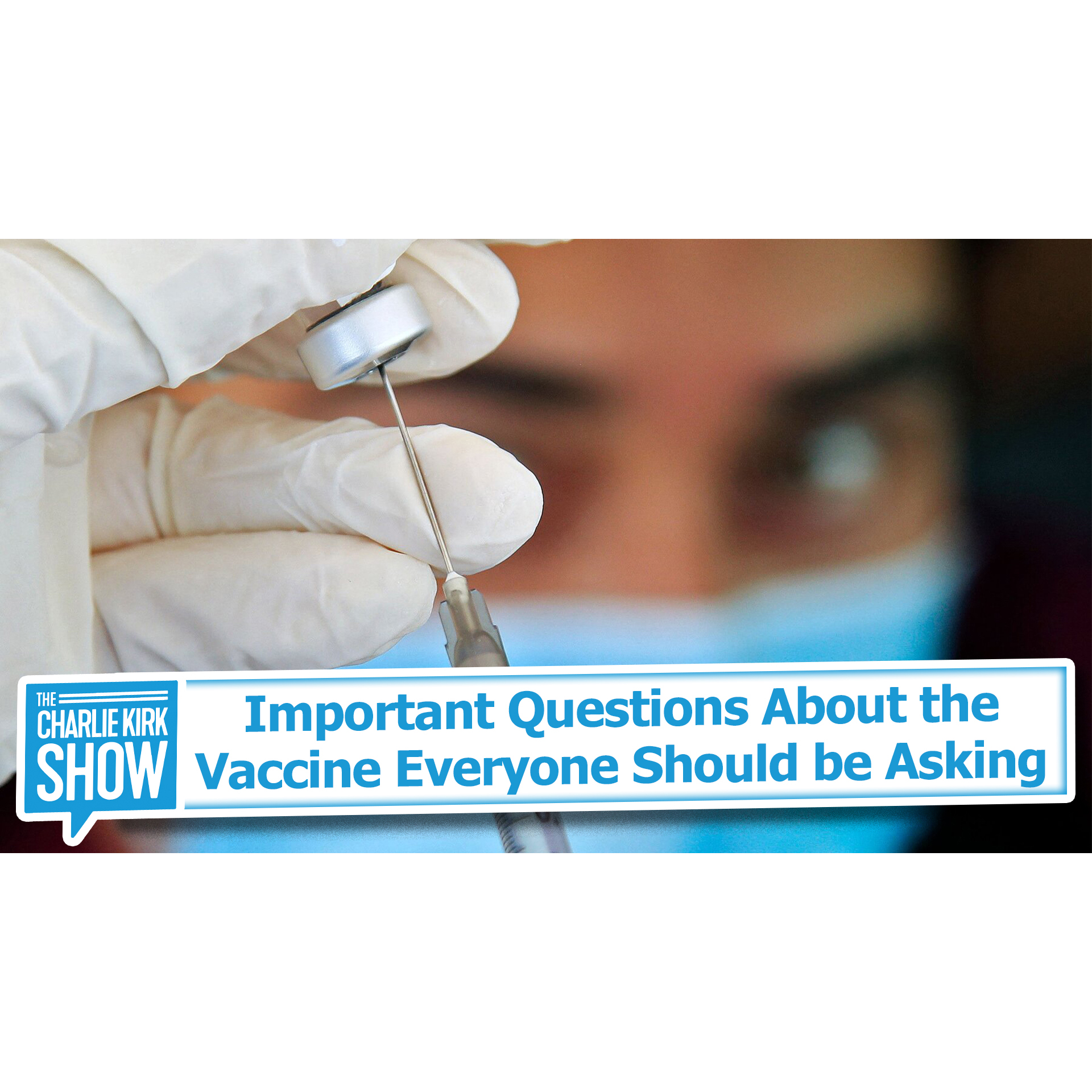 Important Questions About the Vaccine Everyone Should be Asking