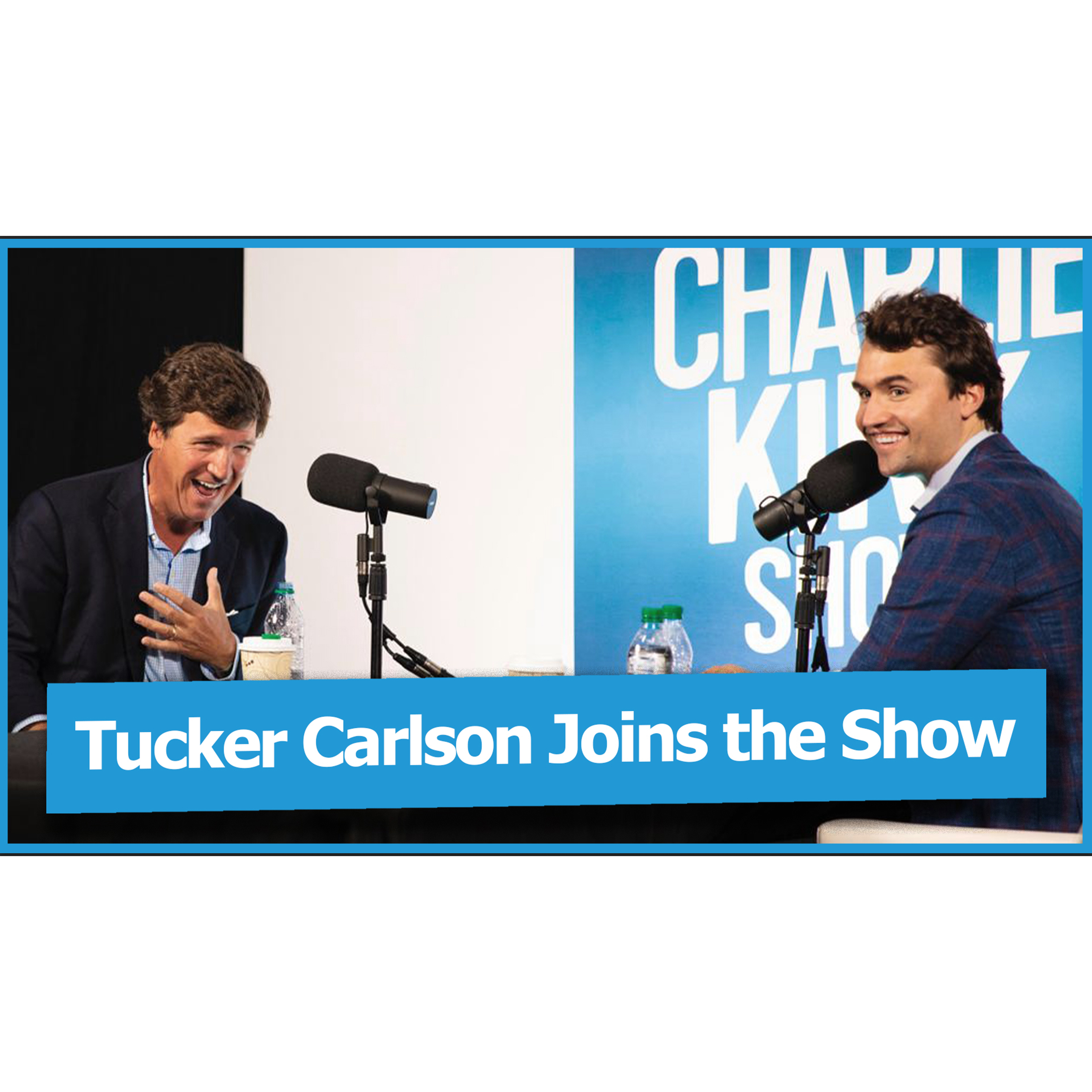 Tucker Carlson Joins the Show