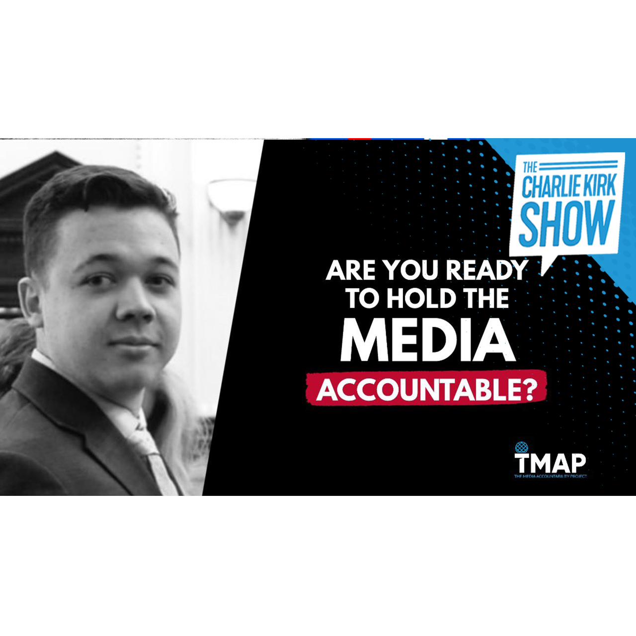 Media Accountability is Coming — My Interview with Kyle Rittenhouse