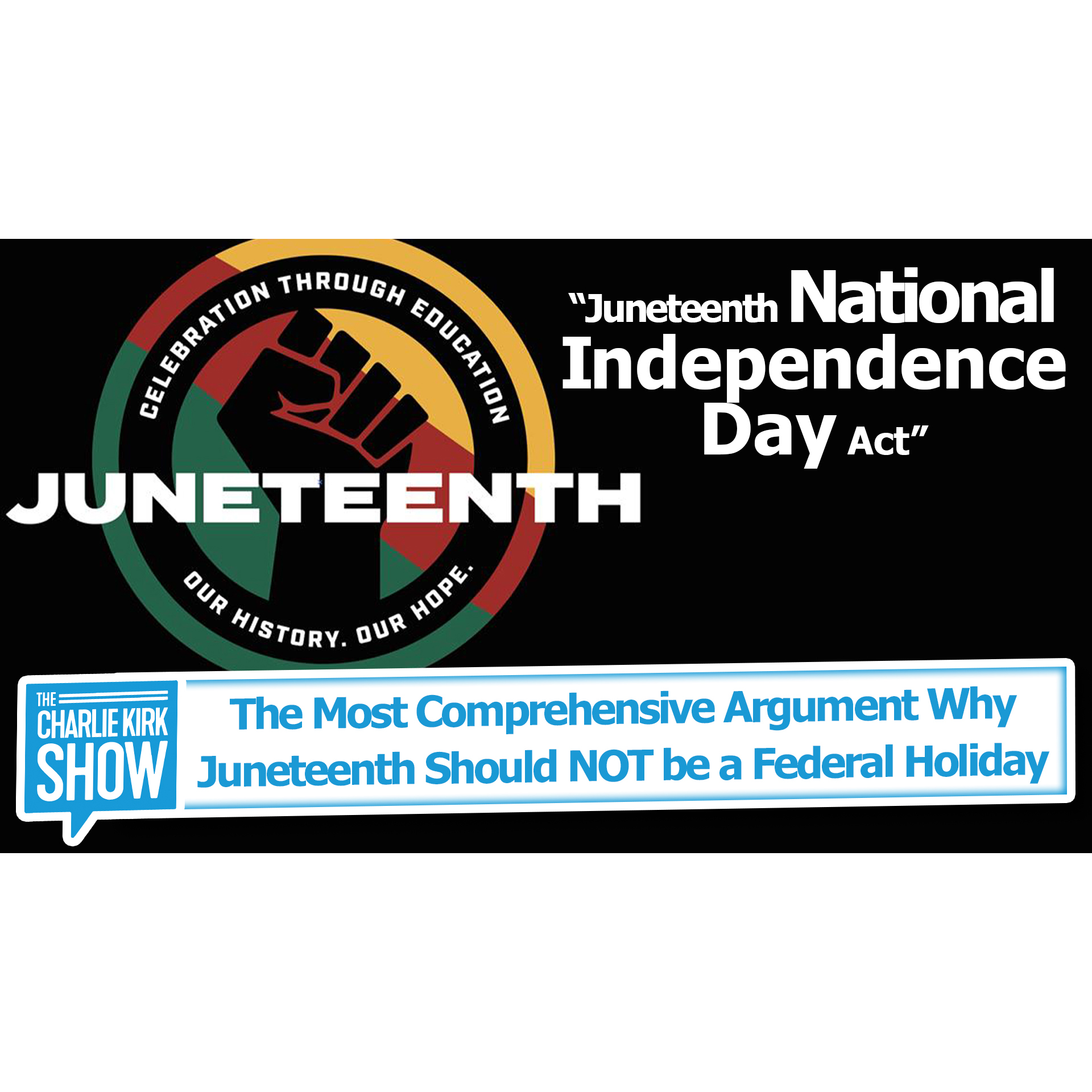 The Most Comprehensive Argument Why Juneteenth Should NOT be a Federal Holiday