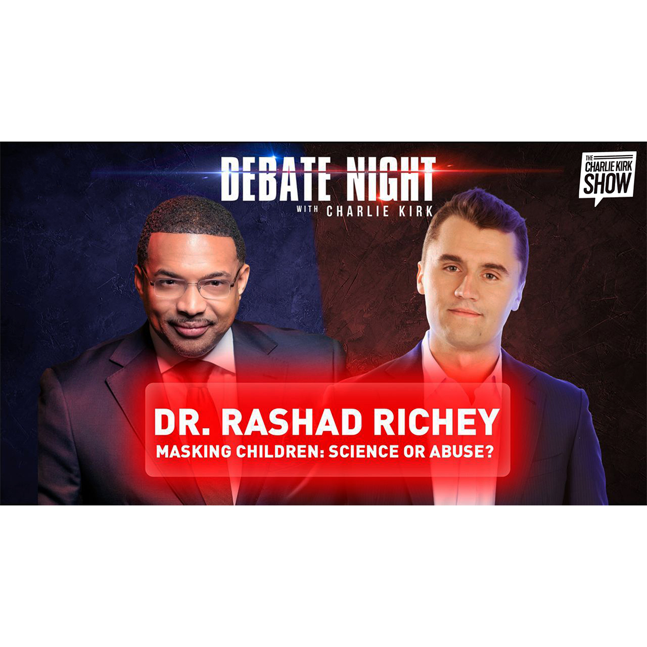Masks on Kids: Science or Abuse? A Debate with Dr. Rashad Richey