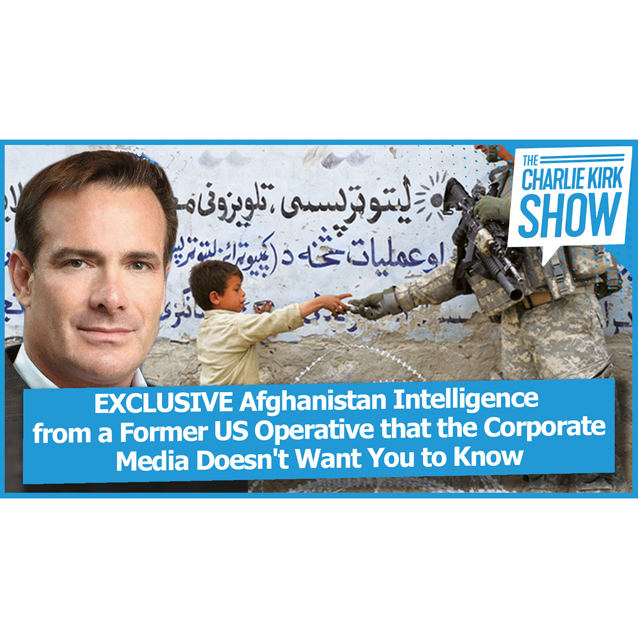 EXCLUSIVE Afghanistan Intelligence from a Former US Operative that the Corporate Media Doesn't Want You to Know