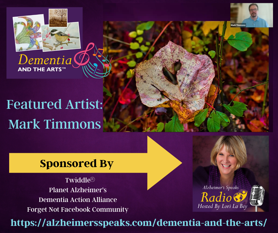 Featured Artist Mark Timmons on Dementia and the Arts