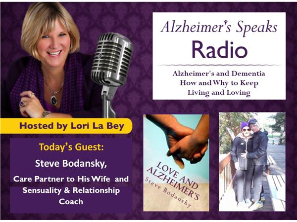 Living and Loving Someone with Dementia with Steve Bodansky