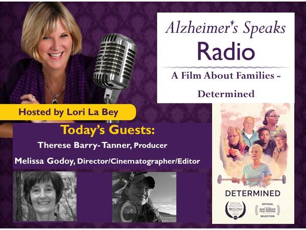 Determined - Film Makers Talk with Alzheimer's Speaks