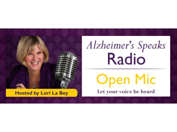 Open Mic on Alzheimer's Speaks Radio Tuesday January 7th, 2020