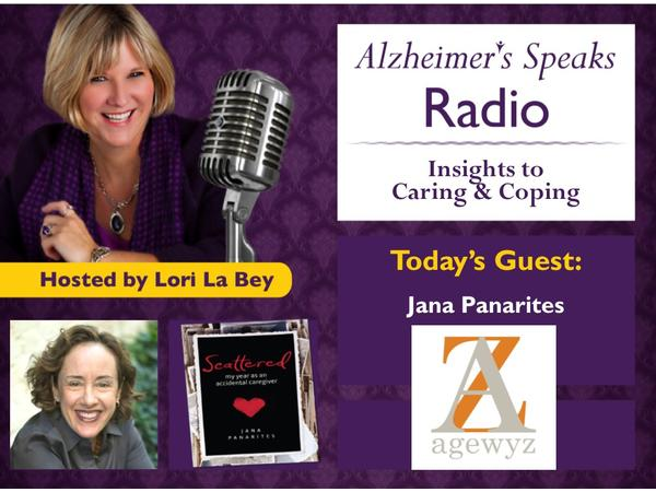 Insights to Caring & Coping with Jana Panarites on Alzheimer's Speaks Radio