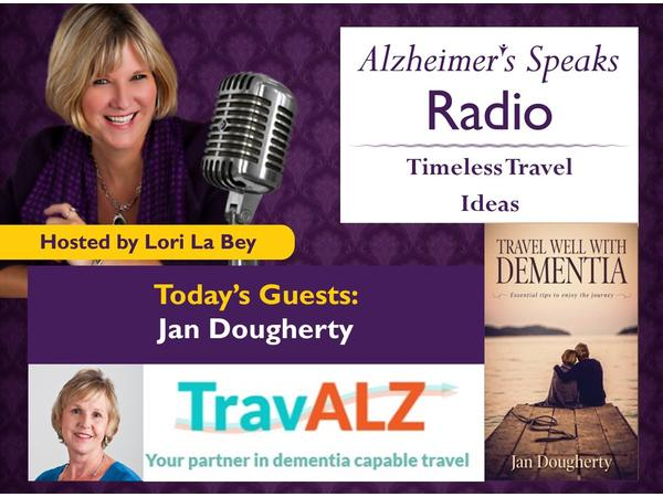 Making Travel Timeless with Jan Dougherty on Alzheimer's Speaks Radio