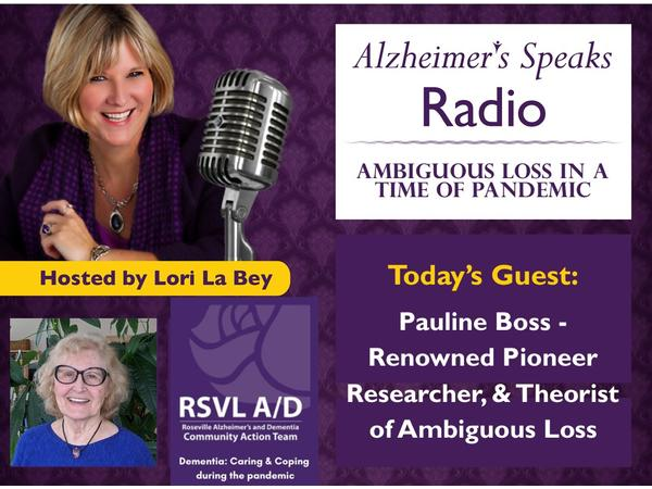 Ambiguous Loss in a Time of Pandemic on Alzheimer’s Speaks Radio