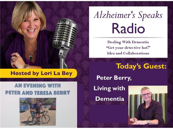 Alzheimer's Speaks Radio Talks with Peter Berry on Living with Dementia