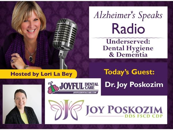 Underserved: Dental Hygiene  & Dementia on Alzheimer's Speaks Radio