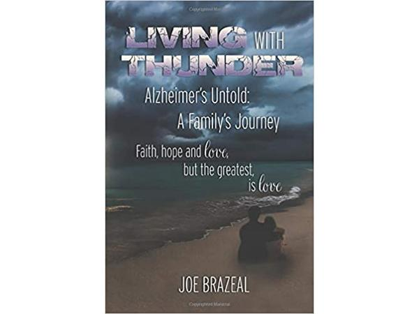 Living with Thunder: Alzheimer's Untold: A Family's Journey