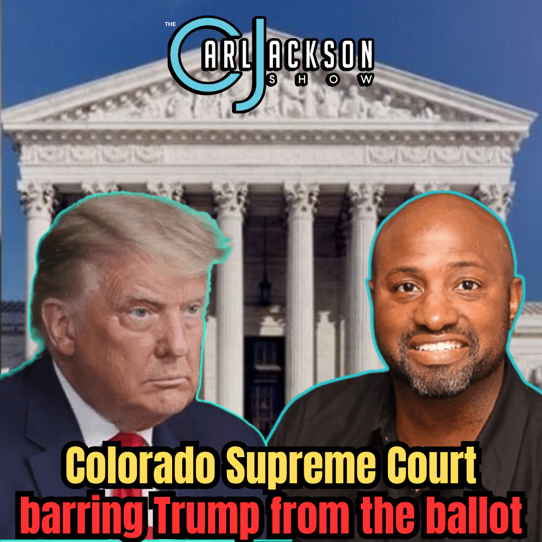 Carl’s GhettoFabulous takeaway on Colorado Supreme Court barring Trump from the ballot