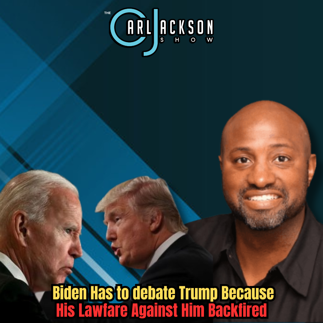 Biden Has to debate Trump Because His Lawfare Against Him Backfired