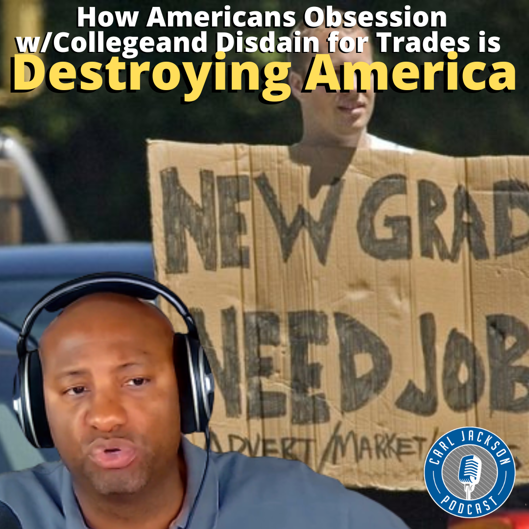How Americans Obsession w/College and Disdain for Trades is Destroying America