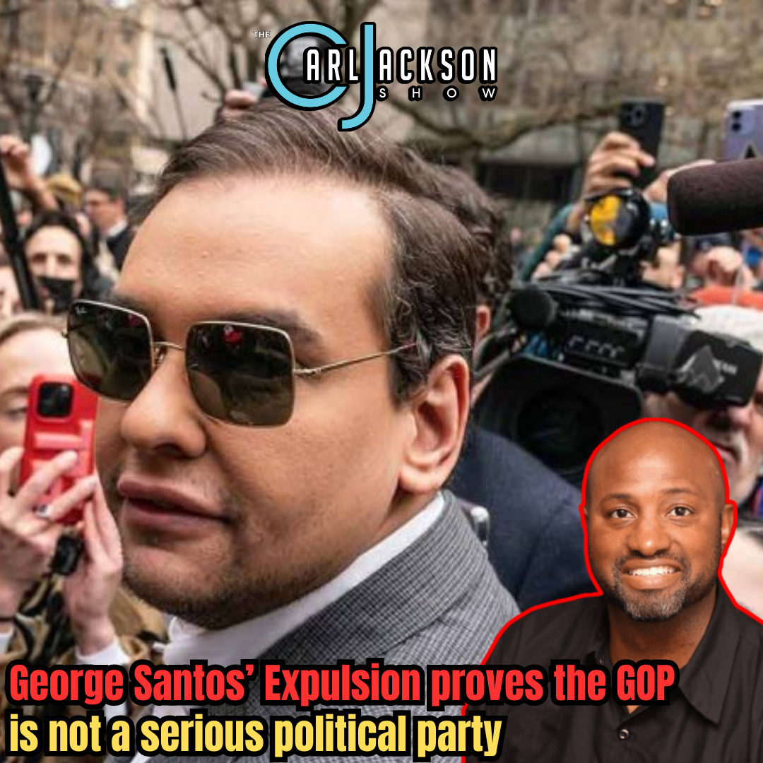 George Santos’ Expulsion proves the GOP is not a serious political party