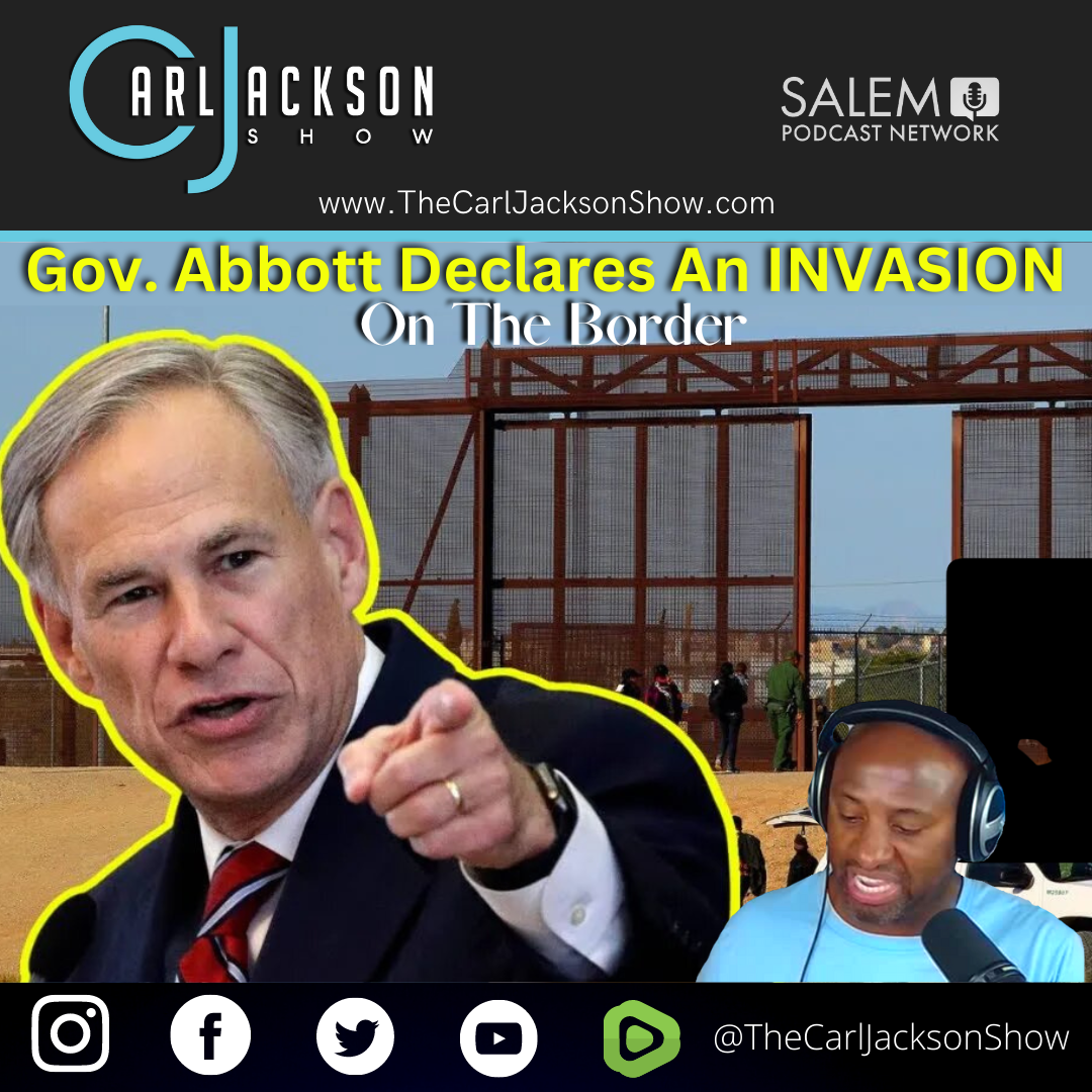 It’s About Time! Gov. Abbott Declares An INVASION On The Border